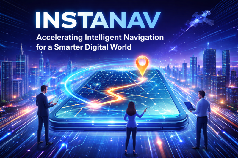 Instanav: Accelerating Intelligent Navigation for a Smarter Digital World