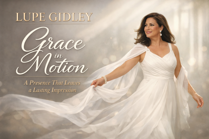 Lupe Gidley: Grace in Motion, A Presence That Leaves a Lasting Impression