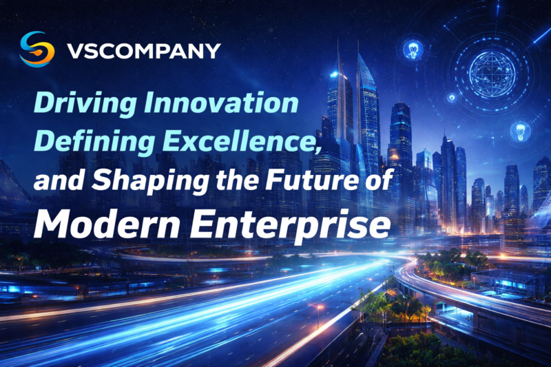 VSCompany: Driving Innovation, Defining Excellence, and Shaping the Future of Modern Enterprise