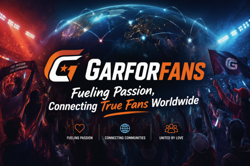 Garforfans: Fueling Passion, Connecting True Fans Worldwide